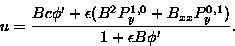 \begin{displaymath}u = \frac{Bc \phi' + \epsilon (B^{2} P_y^{1,0} + B_{xx} P_y^{0,1})}{1+ \epsilon B \phi'} . \tag{15}\end{displaymath}